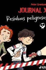 Journal X – Residuos peligrosos af Kit A. Rasmussen