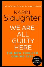 We Are All Guilty Here af Karin Slaughter