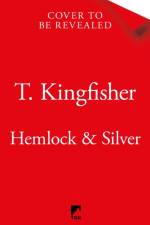 Hemlock & Silver af T. Kingfisher