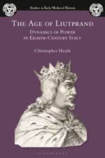 The Age of Liutprand af Christopher Heath