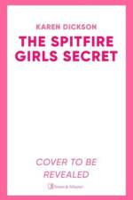 The Spitfire Girl's Secret af Karen Dickson