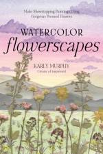 Watercolor Flowerscapes af Karly Murphy