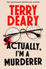 Actually, I'm A Murderer
