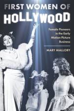 First Women of Hollywood af Mary Mallory
