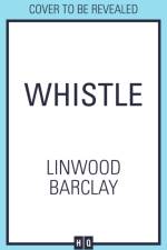Whistle af Linwood Barclay