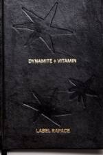 Dynamite + Vitamin af Augustin Rebetez
