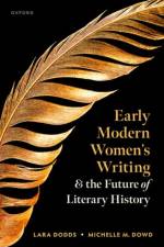 Early Modern Women's Writing and the Future of Literary History af Dodds