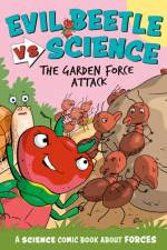 Evil Beetle Versus Science: The Garden Force Attack af Paul Mason