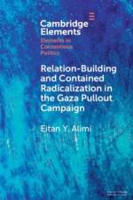 Relation-Building and Contained Radicalization in the Gaza Pullout Campaign af Eitan Y. (Hebrew University of Jerusalem) Alimi