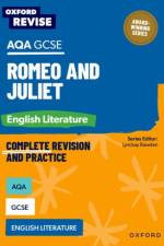 Oxford Revise: AQA GCSE English Literature: Romeo and Juliet af Julia Naughton