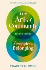 The Art of Community, Second Edition af Charles H. Vogl