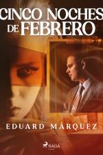 Cinco noches de febrero af Eduard Márquez