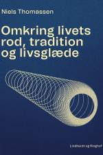 Omkring livets rod, tradition og livsglæde
