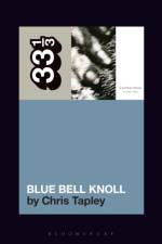 Cocteau Twins' Blue Bell Knoll af Chris (Writer Tapley