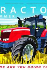 Tractor - Where Are You Going Today? (Summer) af Rachel Loader