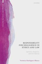 Responsibility for Negligence in Ethics and Law af Veronica (Professor of Moral and Political Philosophy (Jurisprudence) Rodriguez-Blanco