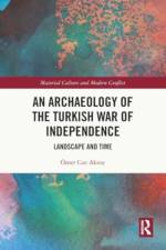 An Archaeology of the Turkish War of Independence af Omer Can Aksoy