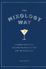 The Mixology Way af Lucas Tubiana