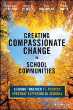 Creating Compassionate Change in School Communities af Ashley (University of Colorado Boulder) Seidel Potvin