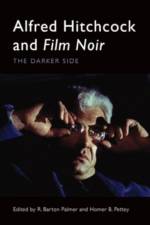 Alfred Hitchcock and Film Noir af R Barton Palmer
