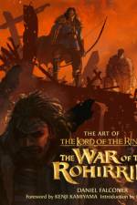 The Art of The Lord of the Rings: The War of the Rohirrim af Daniel Falconer