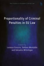 Proportionality of Criminal Penalties in EU Law
