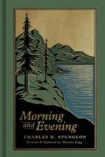 Morning and Evening af Charles H. Spurgeon