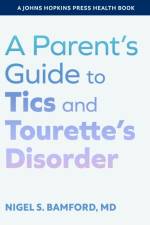 A Parent's Guide to Tics and Tourette's Disorder af Nigel S. (CORATHETITE PUBLISHING LLC) Bamford