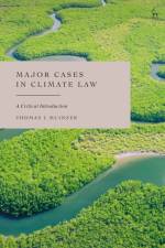 Major Cases in Climate Law af Dr Thomas L (University of Aberdeen Muinzer