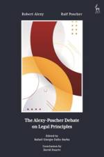 The Alexy-Poscher Debate on Legal Principles af Robert (Kiel University Alexy
