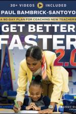 Get Better Faster 2.0 af Paul (North Star Academies) Bambrick-Santoyo