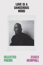 Love is a Dangerous Word af Essex Hemphill