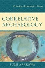 Correlative Archaeology af Fumi Arakawa