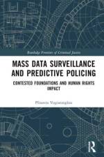 Mass data surveillance and predictive policing af Plixavra Vogiatzoglou