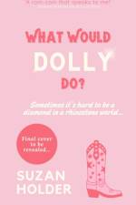 What Would Dolly Do? af Suzan Holder