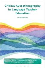 Critical Autoethnography in Language Teacher Education af Dr Bedrettin (University of Texas at San Antonio Yazan