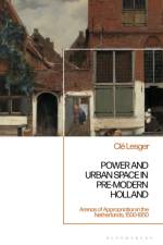 Power and Urban Space in Pre-Modern Holland af Dr Cle (University of Amsterdam Lesger