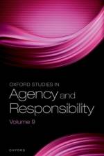 Oxford Studies in Agency and Responsibility