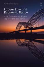 Labour Law and Economic Policy af Adrian (University of Valencia Todoli-Signes