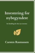 Investering for nybegyndere af Carsten Rasmussen