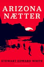 Arizona nætter af Stewart Edward White