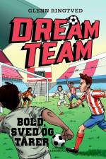DREAMTEAM 8 Bold, sved og tårer