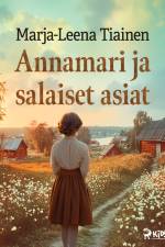 Annamari ja salaiset asiat af Marja-Leena Tiainen