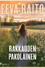 Rakkauden pakolainen af Eeva Raito