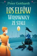 Los Elfów 1: Wojownicy ze stali af Peter Gotthardt