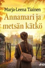 Annamari ja metsän kätkö af Marja-Leena Tiainen