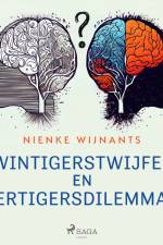 Twintigerstwijfels en dertigersdilemma's af Nienke Wijnants