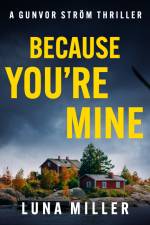 Because You’re Mine af Luna Miller