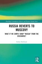Russia Reverts to Muscovy af Stefan (Uppsala University Hedlund