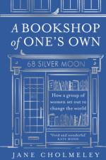 A Bookshop of One’s Own af Jane Cholmeley